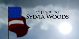 Poem by Sylvia Woods