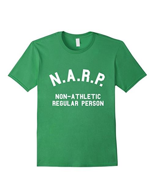 Being a NARP has become so popular that there are even shirts on Amazon. This shirt is available for $17.99.  Photo from Amazon.com