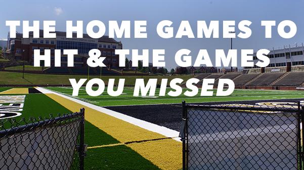 Home games to hit and the games you missed by Kat Owens