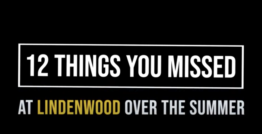 12 things Lindenwood students missed over the summer